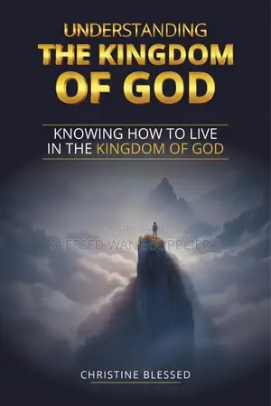 Understanding the Kingdom of God