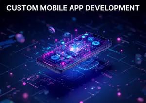 Custom Mobile App Development (iOS Android)